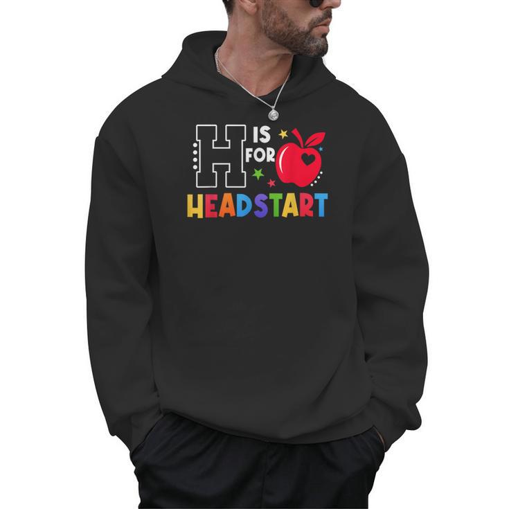 H Is For Head Start Teacher First Day Of School Tee Men Hoodie