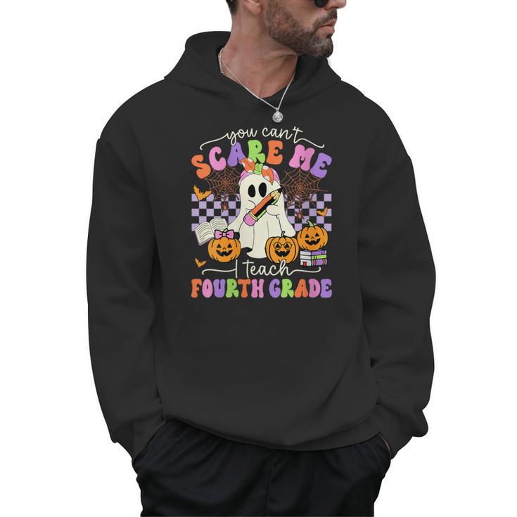 Halloween Teacher You Can't Scare Me I Teach Fourth Grade Men Hoodie