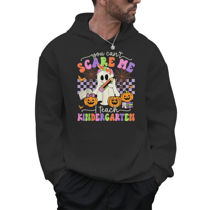 Halloween Teacher You Can't Scare Me I Teach Kindergarten Men Hoodie