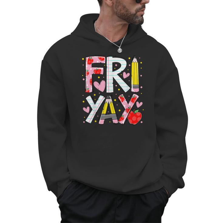 Happy Fri-Yay Teacher Back To School Friday Lovers Men Hoodie