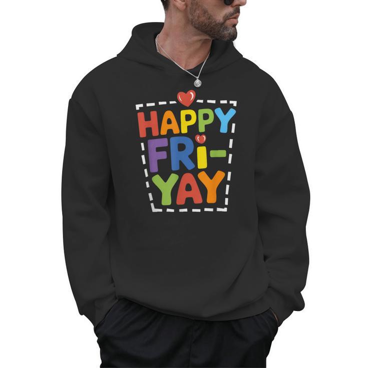 Happy Fri-Yay Teacher Life Weekend Pun Happy Friday Men Hoodie