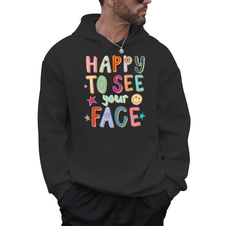 Happy To See Your Face Teacher Retro Back To School Men Hoodie