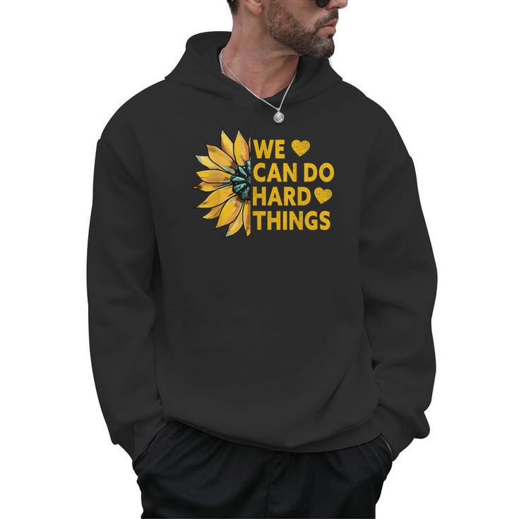 We Can Do Hard Things Kids Teacher Back To School Men Hoodie