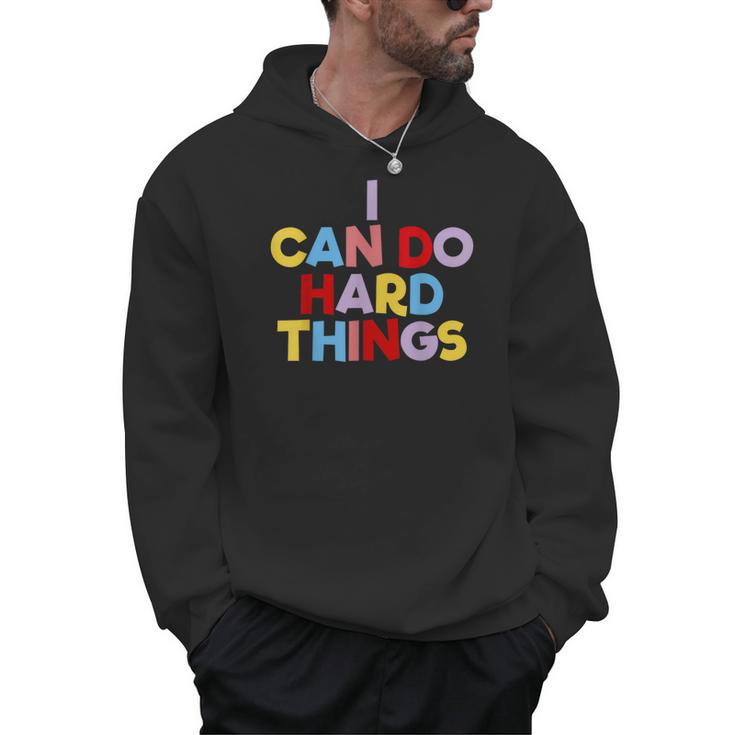 I Can Do Hard Things Teacher Inspiration Do Hard Things Men Hoodie