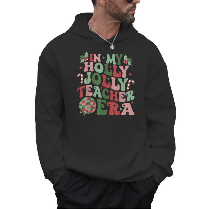 In My Holly Xmas Jolly Teacher Era Teacher Vibes Christmas For Men Women Kids Men Hoodie