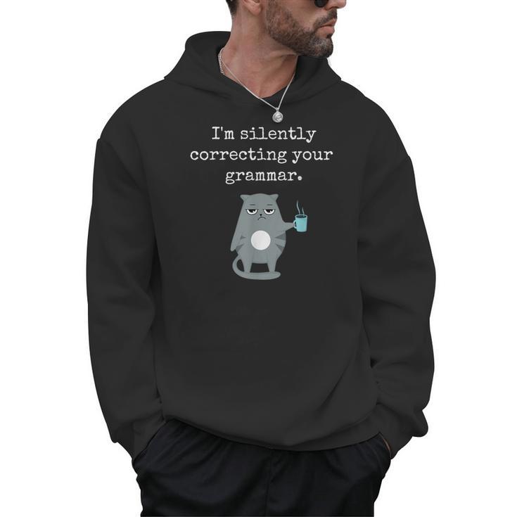 I'm Silently Correcting Your Grammar Sarcastic Teacher For Men Women Kids Men Hoodie