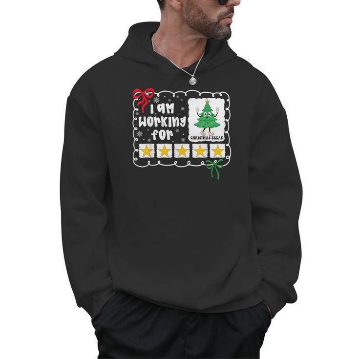 I'm Working For Christmas Break 5 Stars Christmas Teacher Men Hoodie
