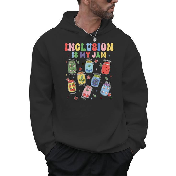 Inclusion Is My Jam SPED Teacher Special Education Life Men Hoodie
