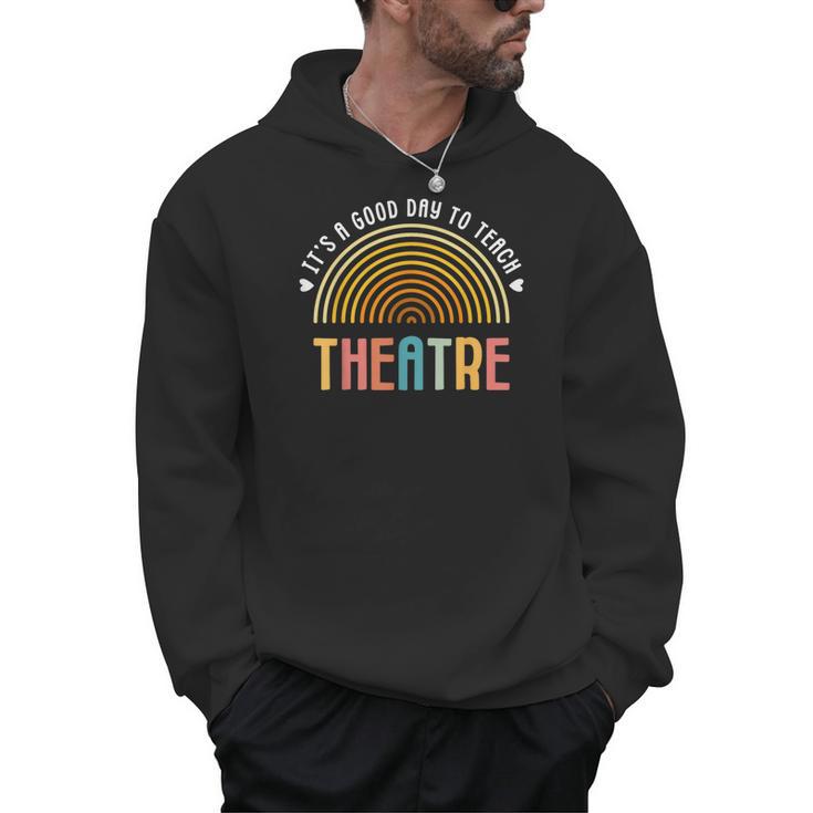 It's A Good Day To Teach Theatre Drama Club School Teacher Men Hoodie, trending gift It's A Good Day To Teach Theatre Drama Club School Teacher Men Hoodie, trending gift