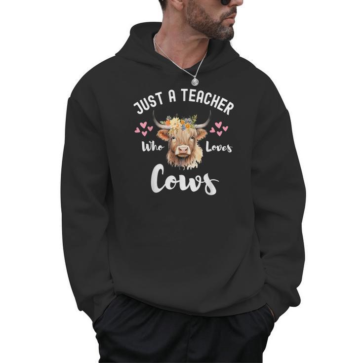 Just A Teacher Who Loves Cows Shirt Cute Highland Cow Men Hoodie