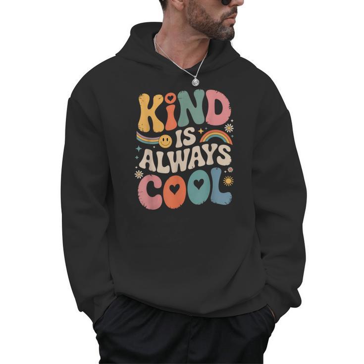 Kind Is Always Cool Teacher Graphic Tees Choose Kindness Men Hoodie