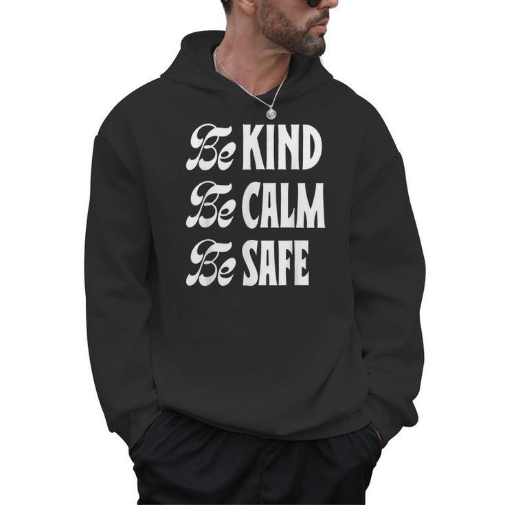 Be Kind Be Calm Be Safe Awareness For Teachers For Men Women Kids Men Hoodie