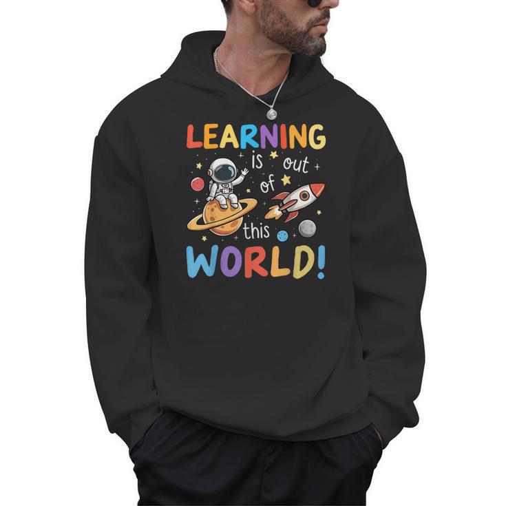 Learning Is Out Of This World Space Back To School Teacher Men Hoodie