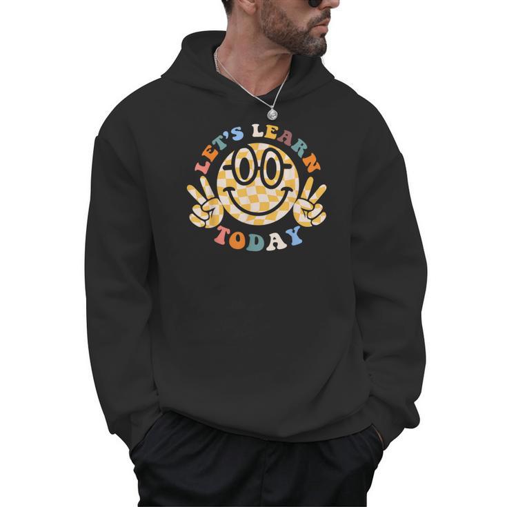 Let's Learn Today First Day Of School For Teacher Student Men Hoodie