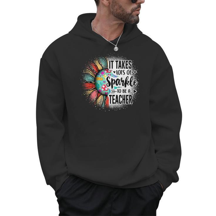 It Take Lots Of Sparkle To Be A Teacher With Sunflower Men Hoodie
