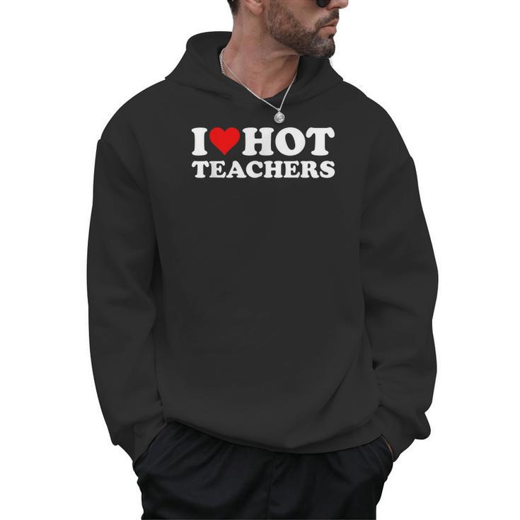 I Love Hot Teachers Men Hoodie