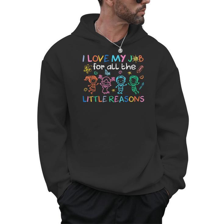 I Love My Job For All The Little Reasons Teacher Men Hoodie
