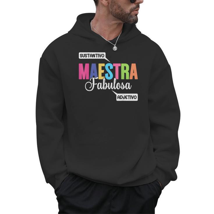 Maestra Fabulosa Bilingual Spanish Espanol Teacher School Men Hoodie