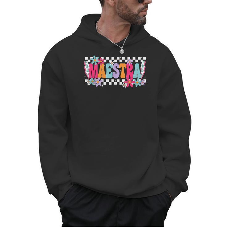 Maestra Teacher Spanish Back To School First Day Of School Men Hoodie