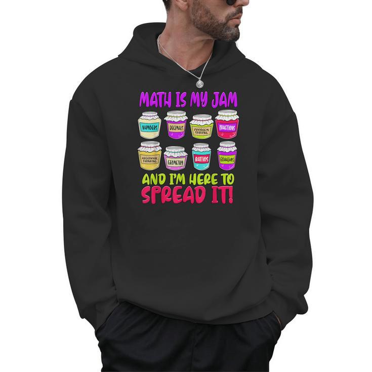 Math Teacher My Jam Here To Spread Mathematics Humor Men Hoodie