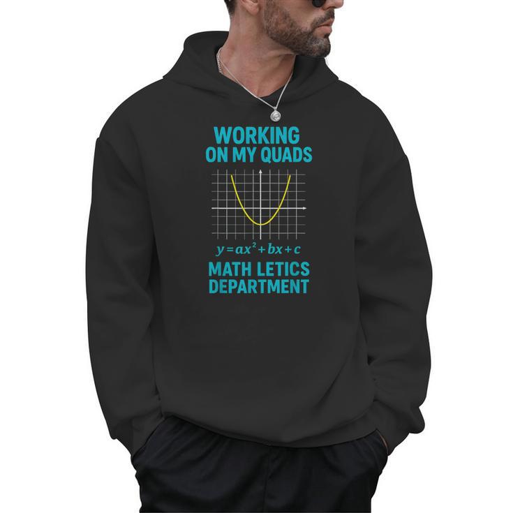 Mathletics Working On My Quads Algebra Math Teacher Men Hoodie