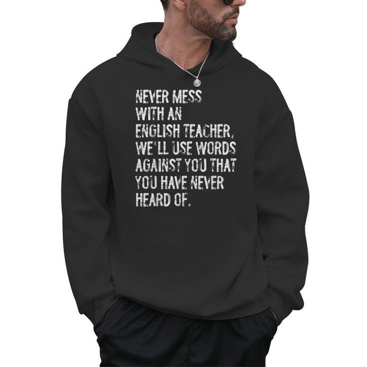 Never Mess With An English Teacher Back To School Men Hoodie