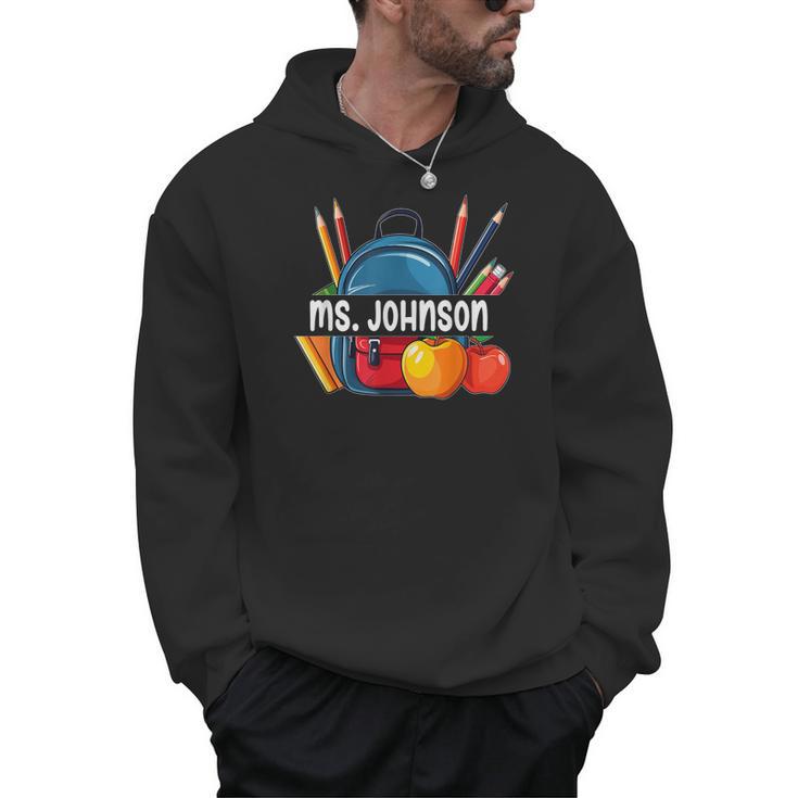 Ms Johnson Personalized Name Back To School Teacher For Men Women Kids Men Hoodie