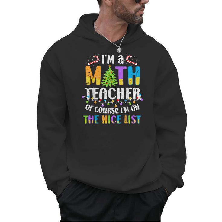 On The Nice List Christmas Math Teacher Women Men Men Hoodie