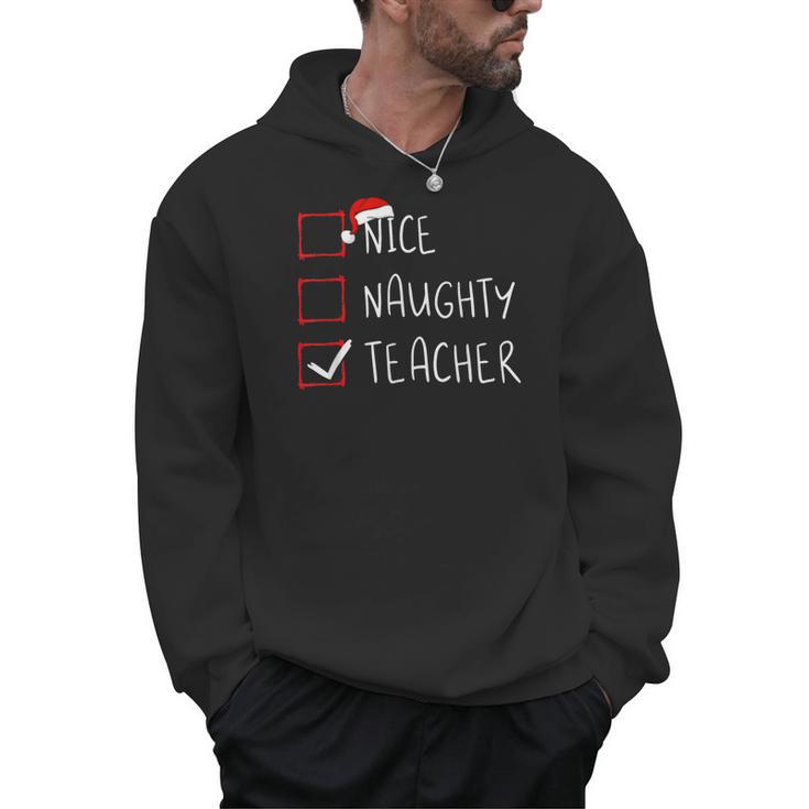 Nice Naughty Teacher Christmas List Instructor Santa Claus Men Women Men Hoodie