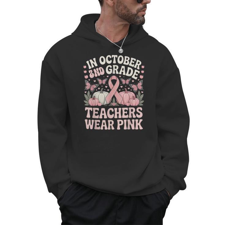 In October 2nd Grade Teachers Wear Pink Ribbon Breast Cancer Men Hoodie