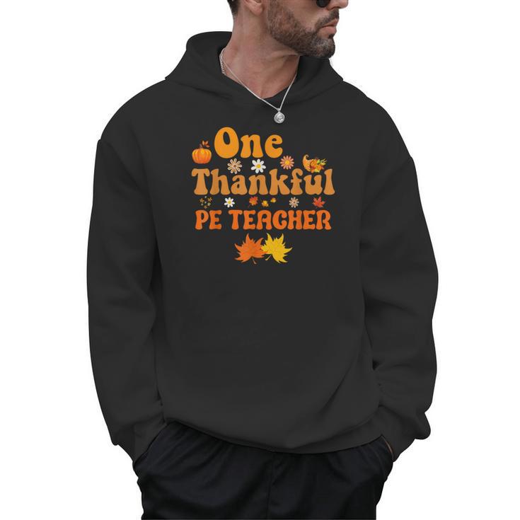 One Thankful PE Teacher Thanksgiving Fall Autumn Groovy Men Hoodie