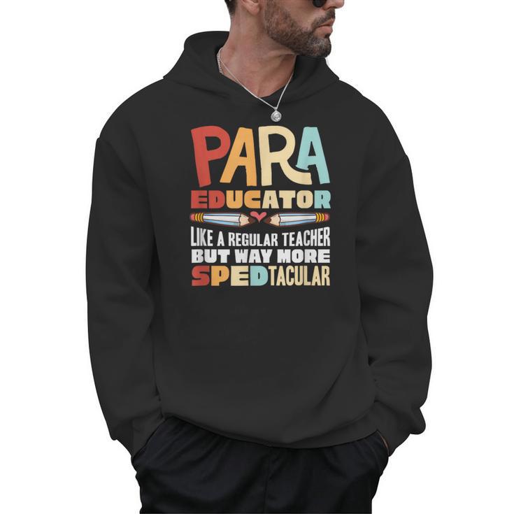 Paraeducator Paraprofessional SPED Teacher Men Hoodie