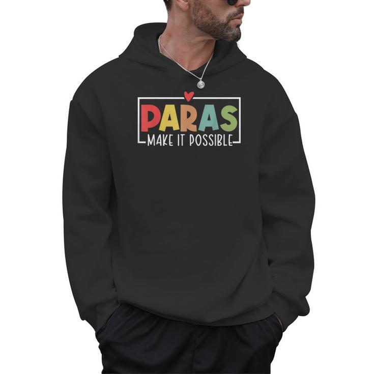 Paras Make It Possible Teacher Paraprofessional Paraeducator Men Hoodie