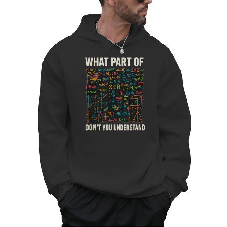 What Part Of Don't You Understand Math Teacher Men Hoodie