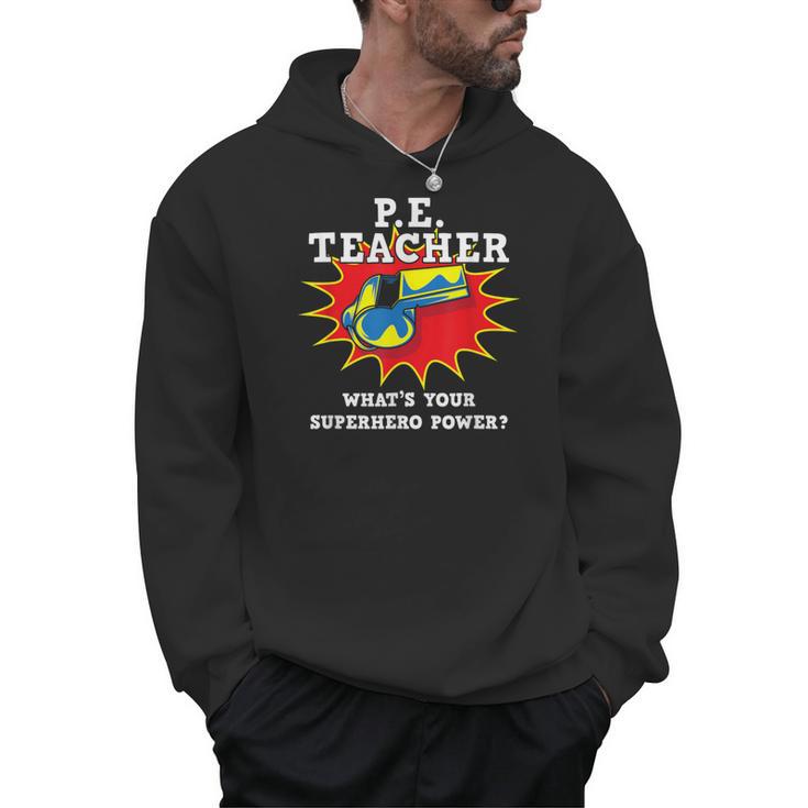 PE Physical Education Teacher Superhero Power School Men Hoodie