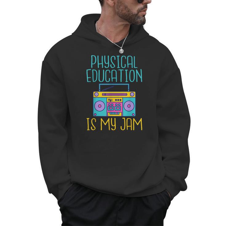 Physical Education Is My Jam PE Teacher Men Hoodie