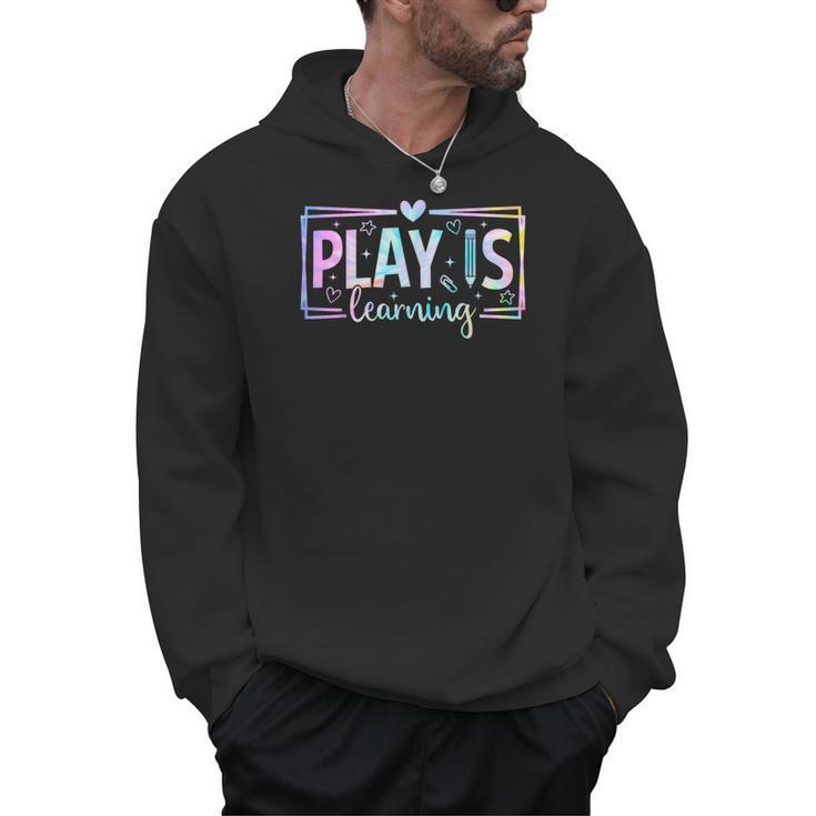 Play Is Learning Kindergarten Teacher Team Women Men Hoodie