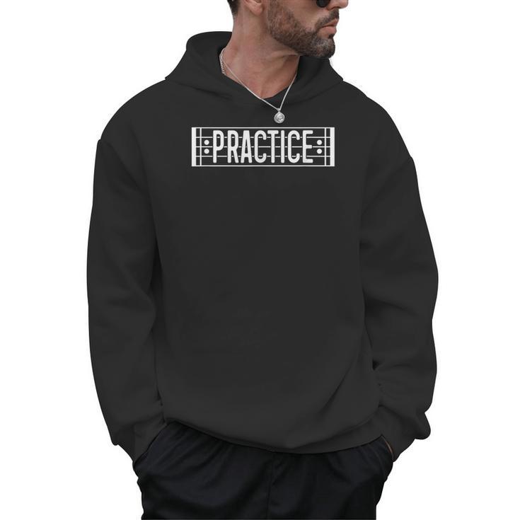 Practice Repeat Music Teacher Band Director Men Hoodie