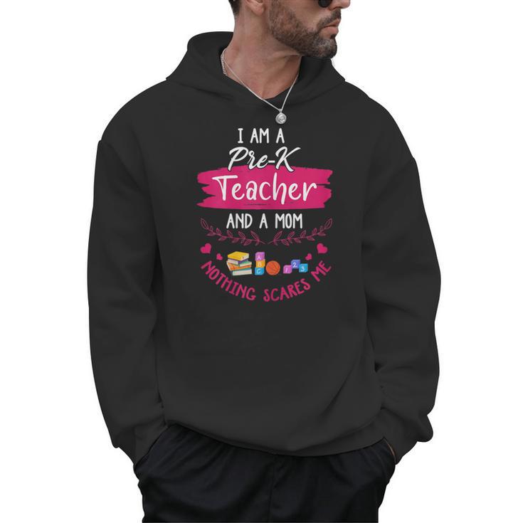 PreK Teacher Mom Shirt Preschool Teacher Mother For Women Men Hoodie