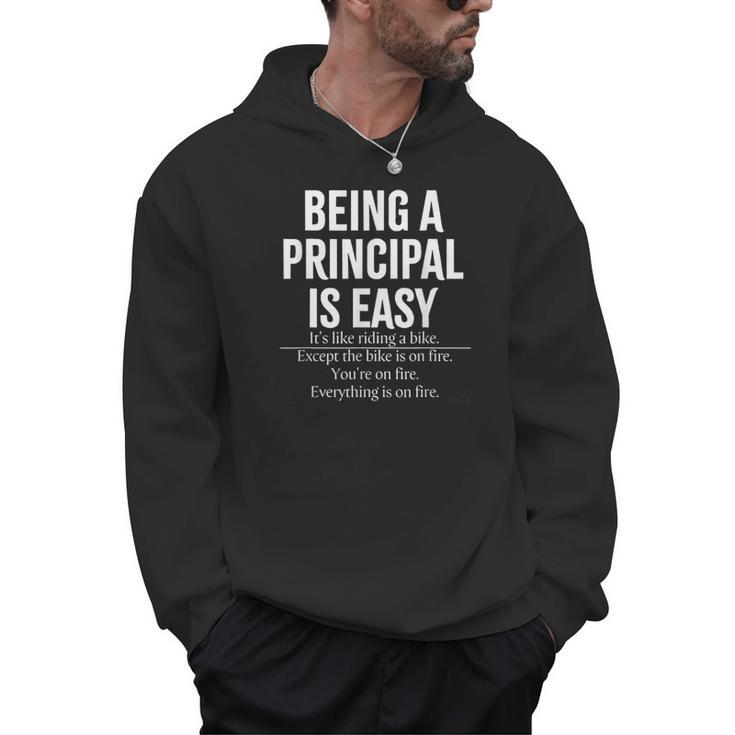 Being A Principal Is Easy School Principal Teacher Life Men Hoodie
