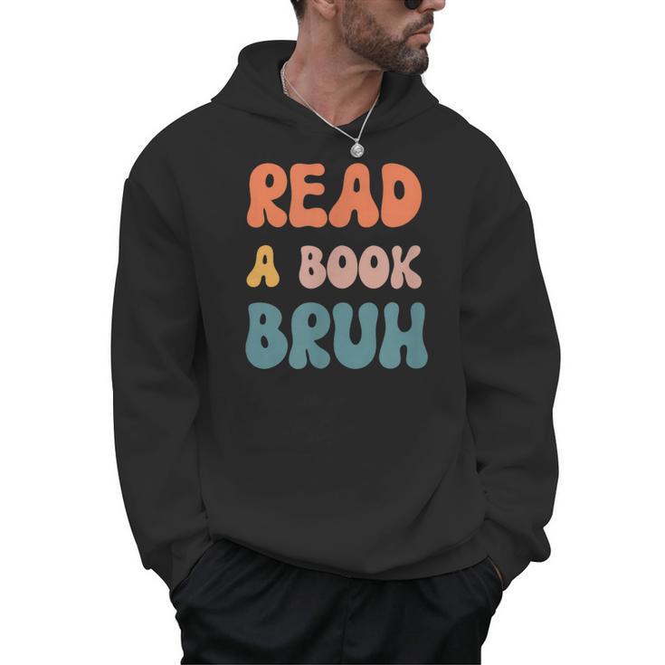 Read A Book Bruh English Teacher Reading Literature Men Hoodie