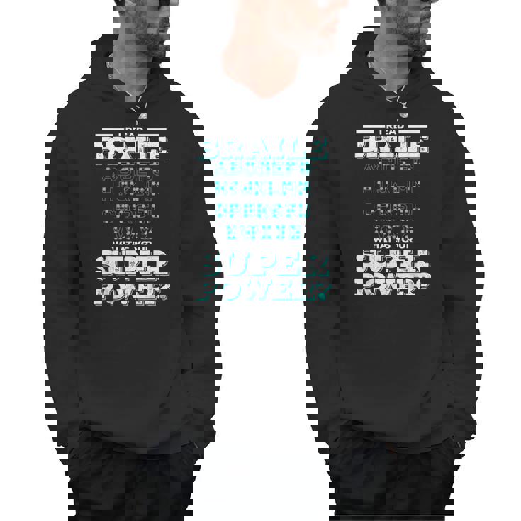 I Read Braille Tell Me Your Superpower Braille Teacher For Men Women Men Hoodie