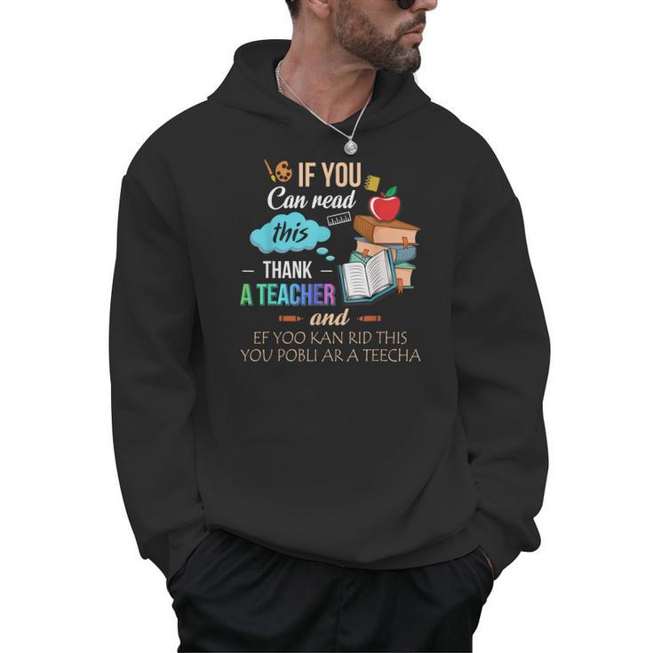 If You Can Read This Thank A Teacher Men Hoodie