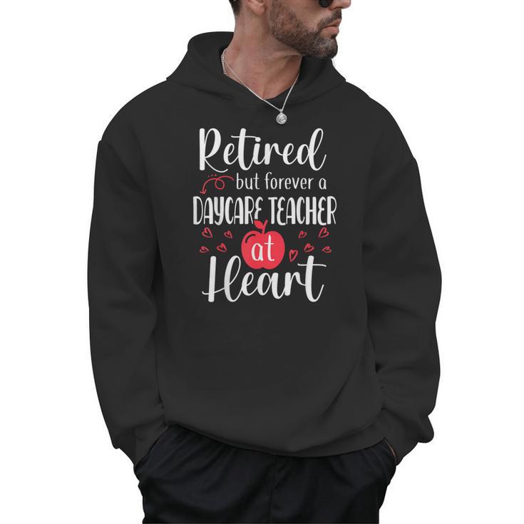 Retired Daycare Teacher Retirement For Daycare Teacher Men Hoodie