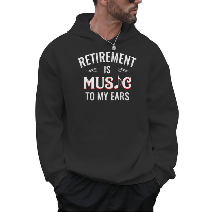 Retirement Is Music To My Ears Retired Music Teacher Men Hoodie