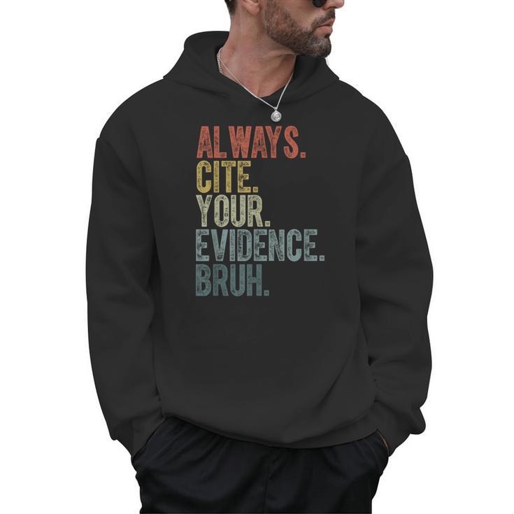 Retro ALways Cite Your Evidence Bruh ELA Teacher For Men Women Kids Men Hoodie