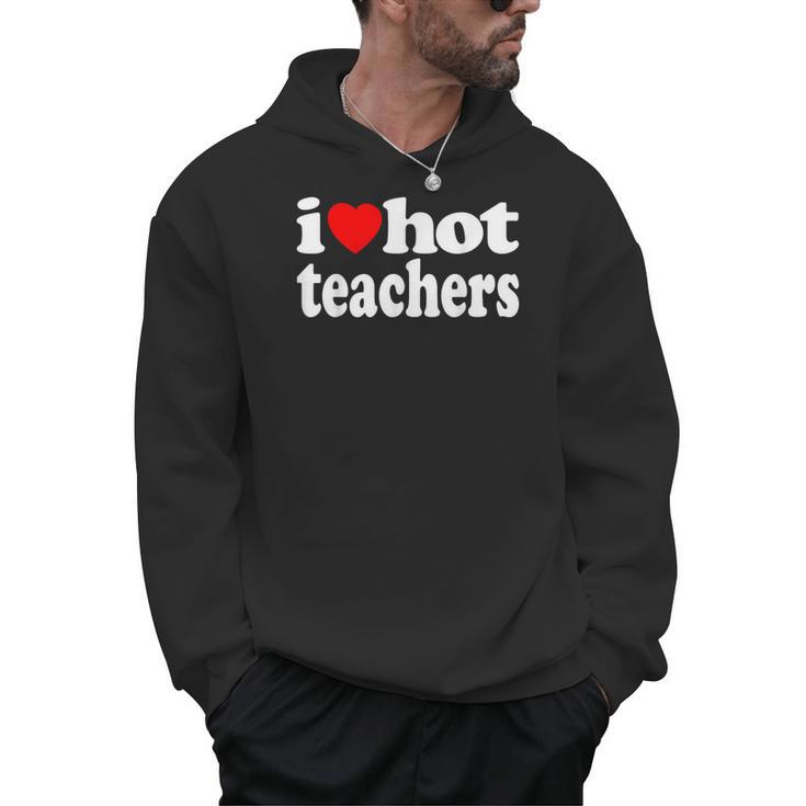 Retro I Love Hot Teachers Vintage I Heart Hot Teacher Men Women Girls Kids Men Hoodie