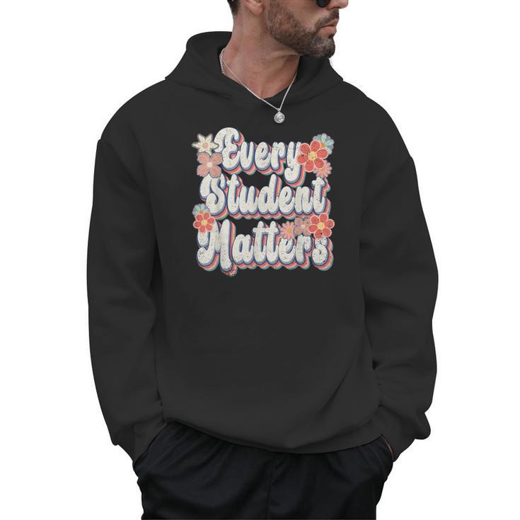 Retro Vintage Every Student Matters Teacher Paraprofessional Men Hoodie