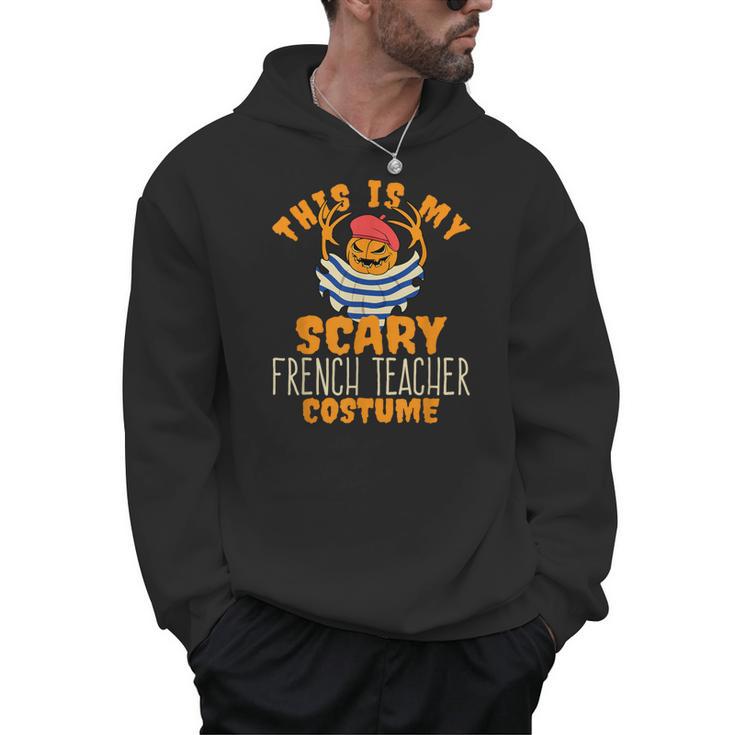 This Is My Scary French Teacher Costume Halloween Men Hoodie