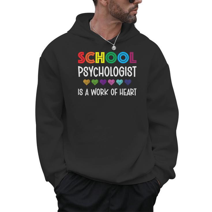 School Psychologist Is a Work Of Heart Teacher LSSP Doctor Men Hoodie